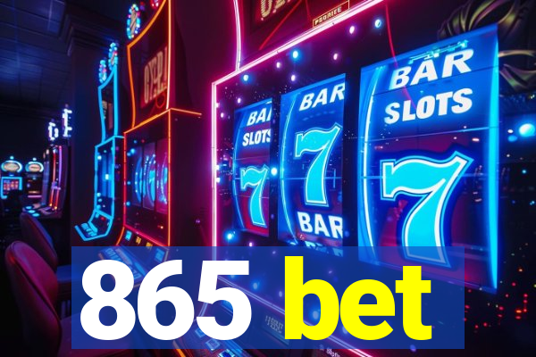 865 bet